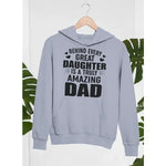 Behind Every Great Daughter Is A Truly Amazing Dad Hoodie